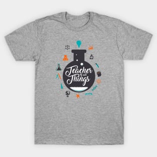 Teacher of all Things T-Shirt